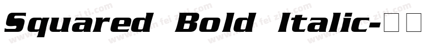 Squared Bold Italic字体转换